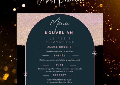 Menu élégant du Nouvel An au Petit Provençal, incluant tataki de saumon, foie gras, pintade, dessert au yuzu, pour 120€ avec animation musicale.